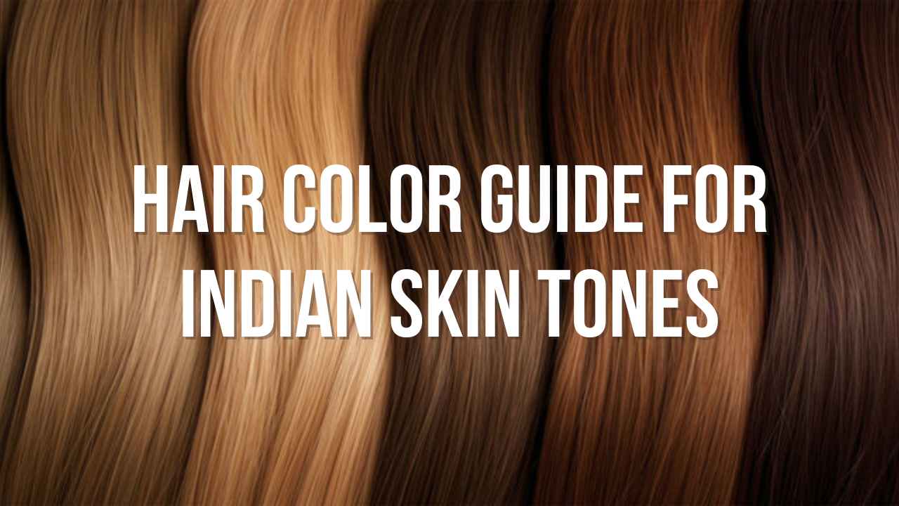 The Ultimate Hair Color Guide for Indian Skin Tones